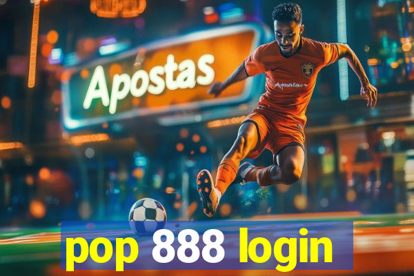 pop 888 login